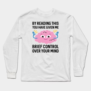 Brief Control Over Your Mind Long Sleeve T-Shirt